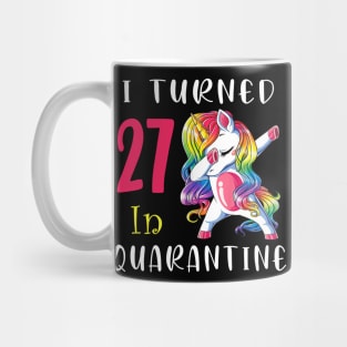 I Turned 27 in quarantine Cute Unicorn Dabbing Mug